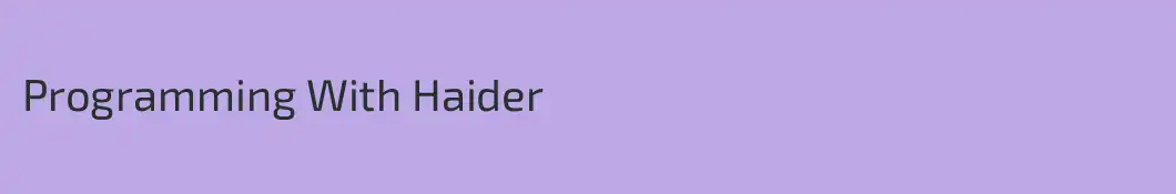Programming With Haider